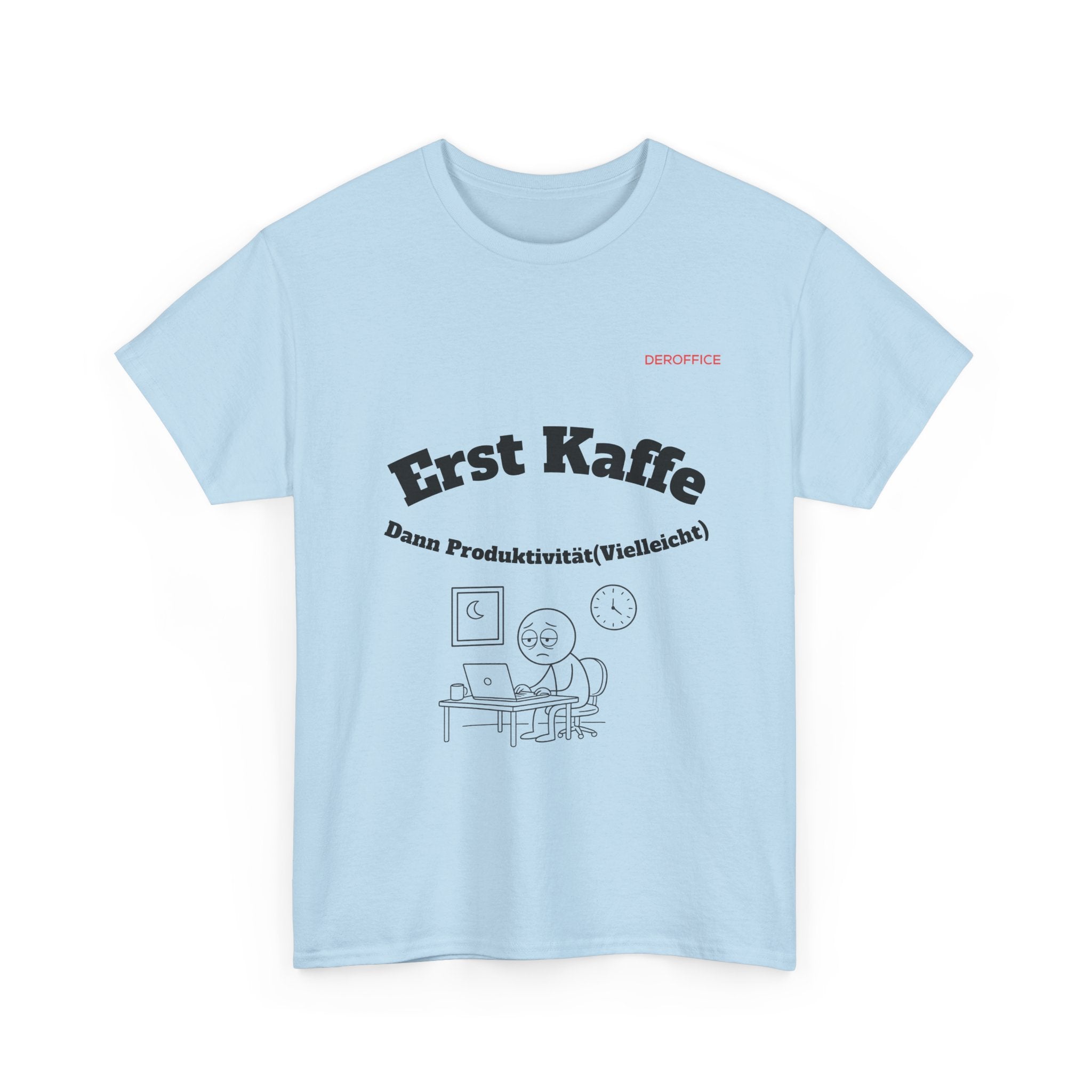 Lustiger Sprüche Shirt – Erst Kaffe, dann Produktivität (Vielleicht) | Geschenk für Kollegen & Büro