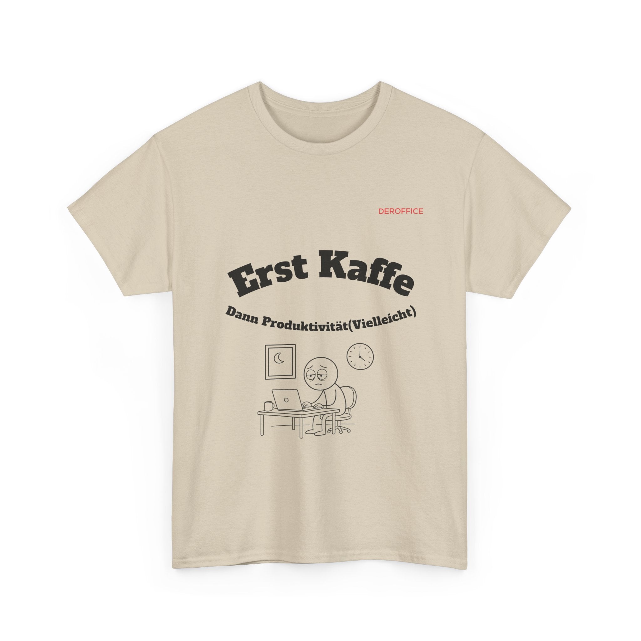 Lustiger Sprüche Shirt – Erst Kaffe, dann Produktivität (Vielleicht) | Geschenk für Kollegen & Büro