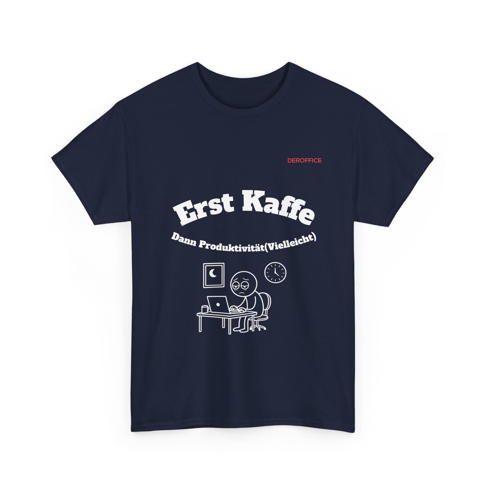 Lustiger Sprüche Shirt – Erst Kaffe, dann Produktivität (Vielleicht) | Geschenk für Kollegen & Büro