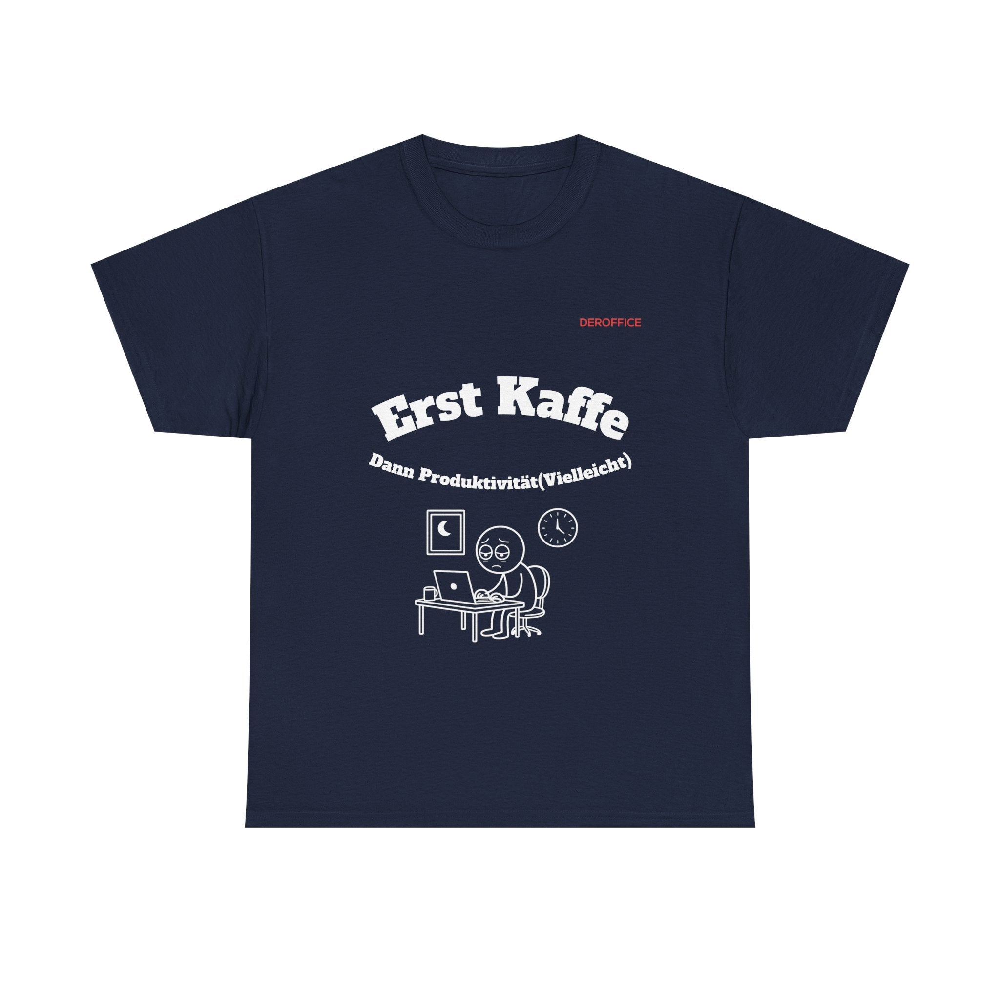 Lustiger Sprüche Shirt – Erst Kaffe, dann Produktivität (Vielleicht) | Geschenk für Kollegen & Büro