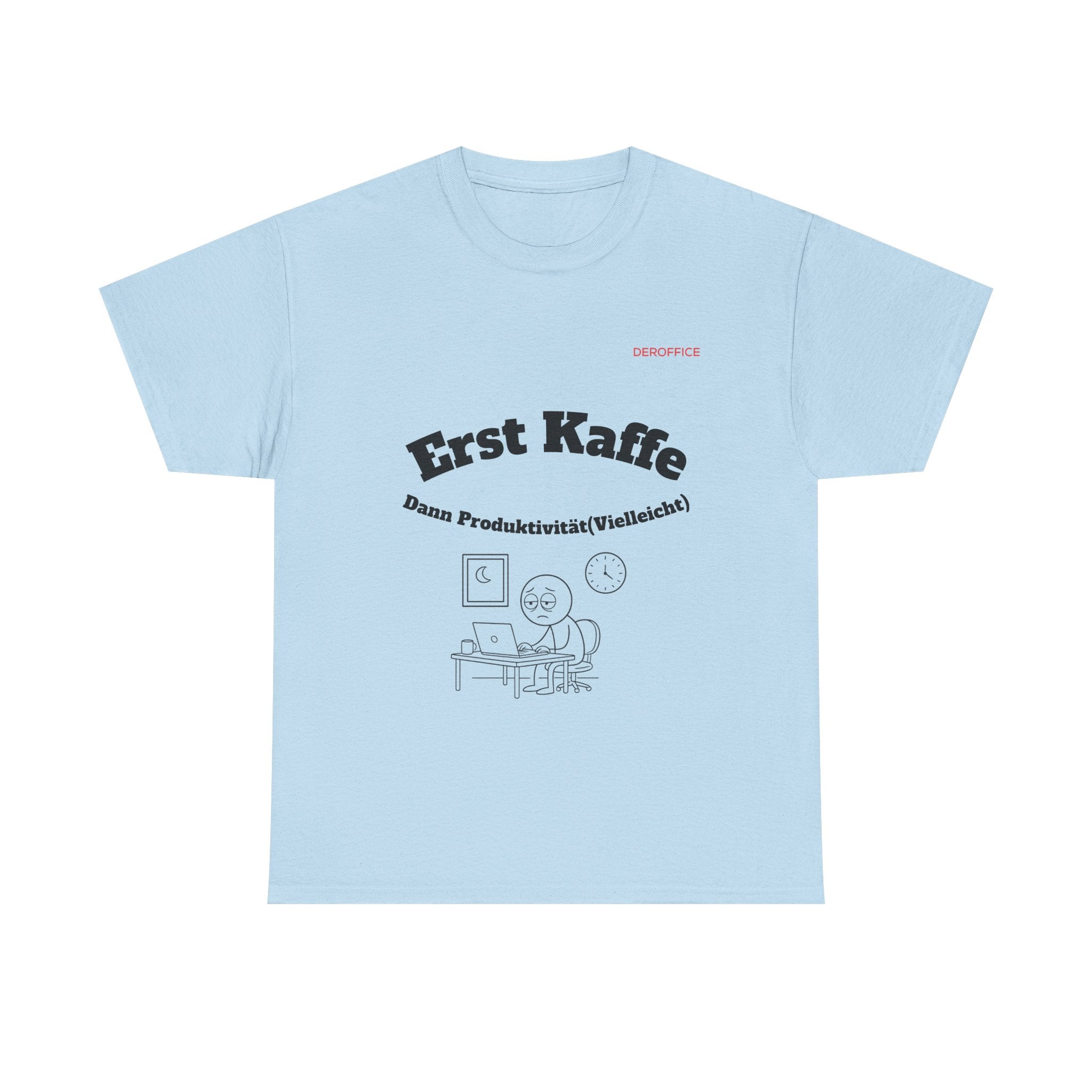 Lustiger Sprüche Shirt – Erst Kaffe, dann Produktivität (Vielleicht) | Geschenk für Kollegen & Büro
