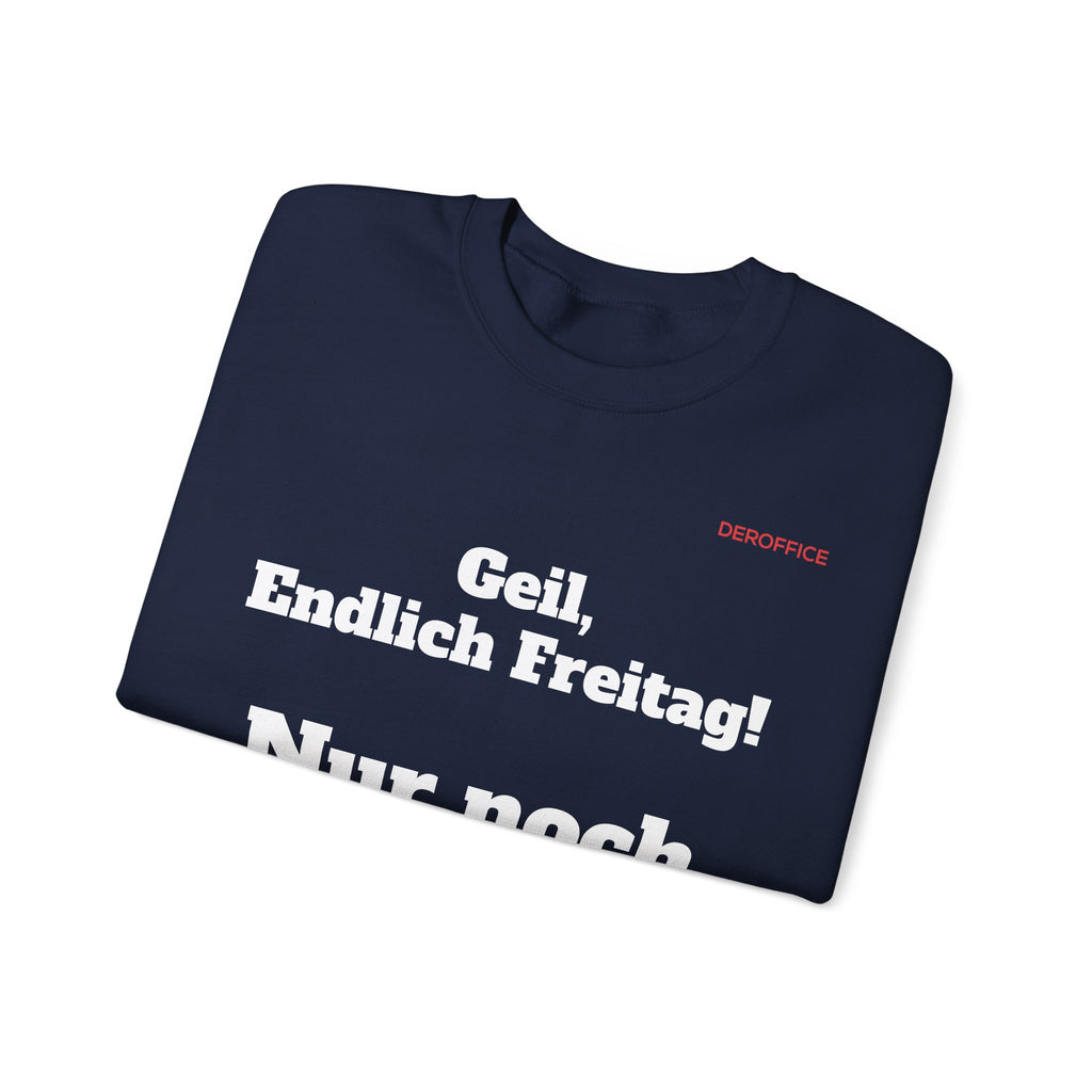 Lustiger Sprüche Pullover – Geil, Endlich Freitag. Nur noch 50 Jahre | Geschenk für Kollegen & Büro