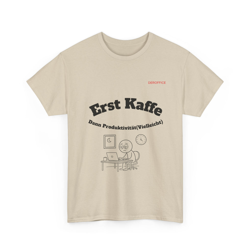 Lustiger Sprüche Shirt – Erst Kaffe, dann Produktivität (Vielleicht) | Geschenk für Kollegen & Büro