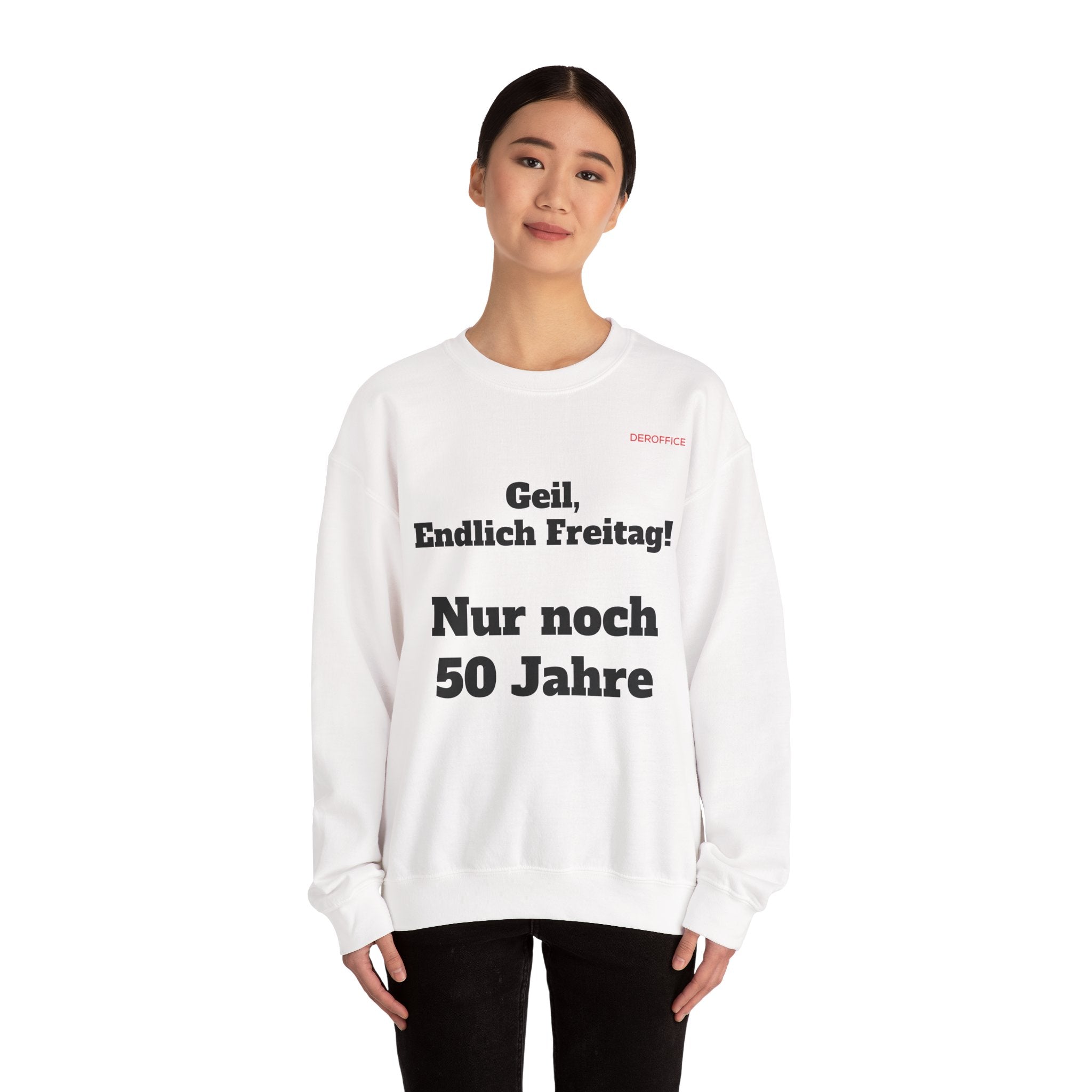 Lustiger Sprüche Pullover – Geil, Endlich Freitag. Nur noch 50 Jahre | Geschenk für Kollegen & Büro