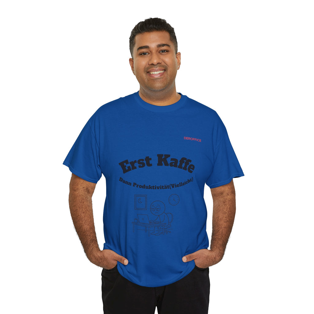 Lustiger Sprüche Shirt – Erst Kaffe, dann Produktivität (Vielleicht) | Geschenk für Kollegen & Büro